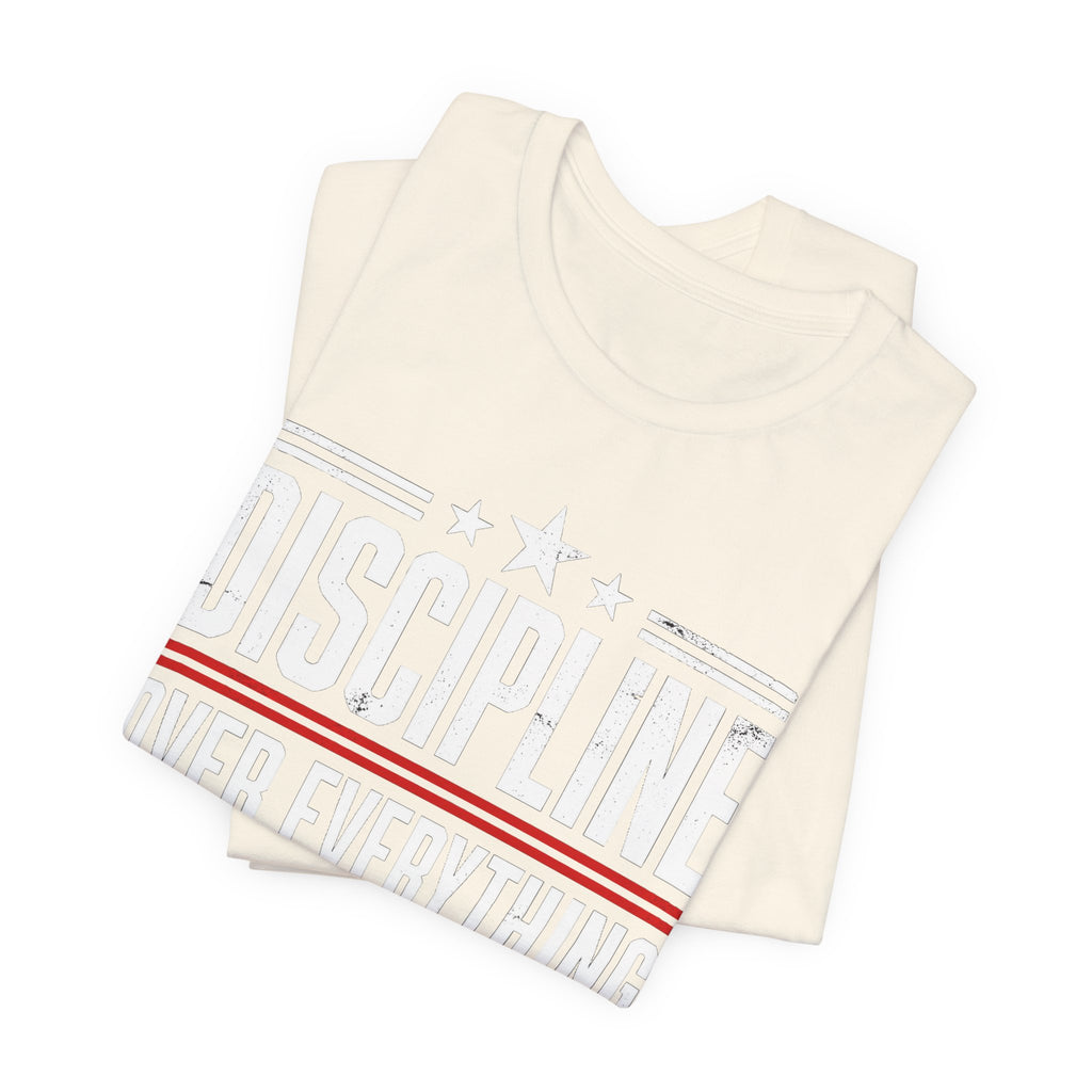 Discipline Over Everything T-Shirt — Motivational Athletic Tee