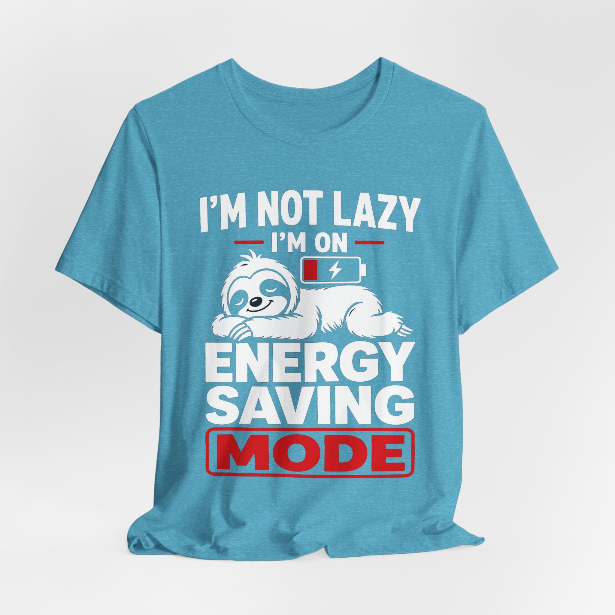 Energy Saving Mode T-Shirt — "I'm Not Lazy, I'm on Energy Saving Mode" Cute Sloth Tee
