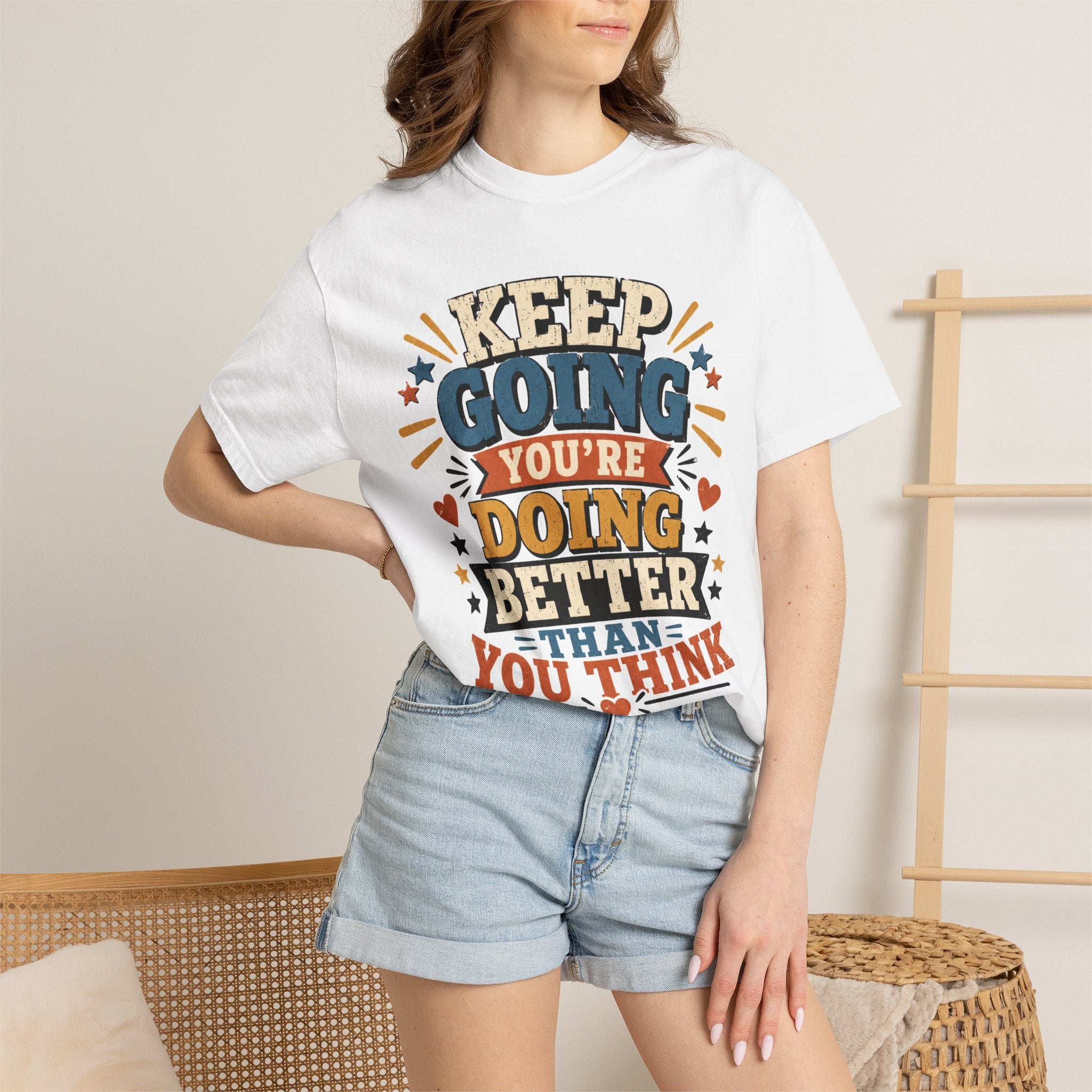 Keep Going Motivational T-Shirt — "You're Doing Better Than You Think"