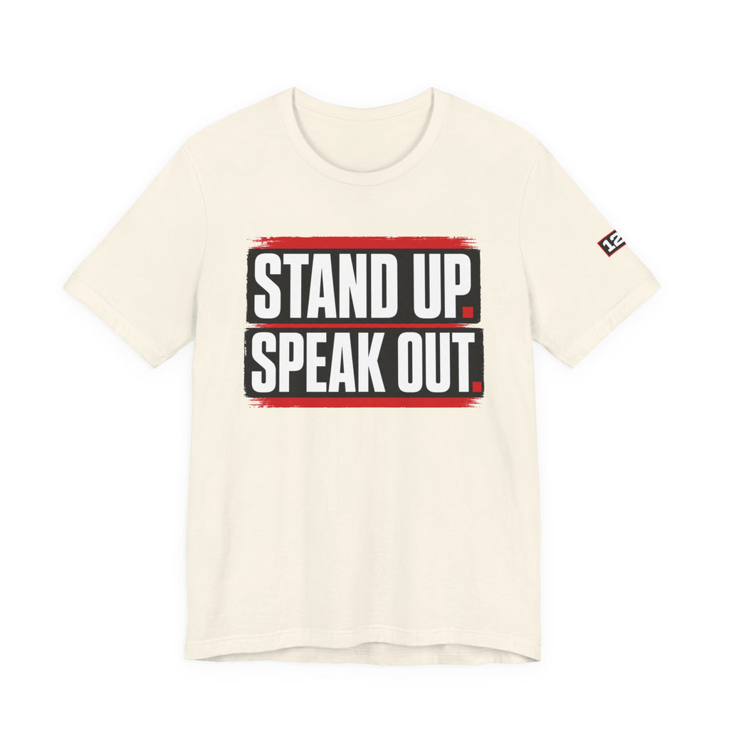 Stand Up Speak Out T-Shirt — Bold Protest Graphic Tee for Activists