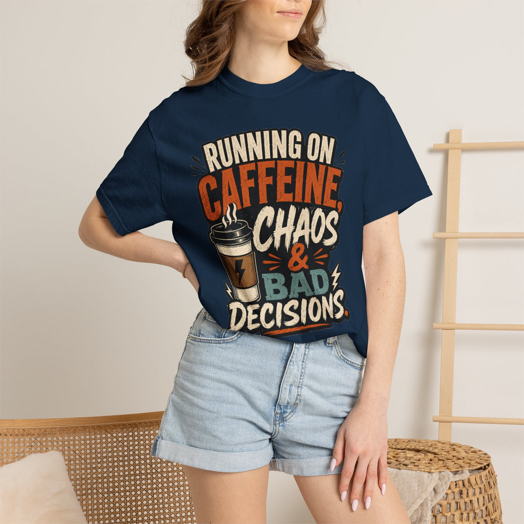 Running on Caffeine, Chaos & Bad Decisions T-Shirt